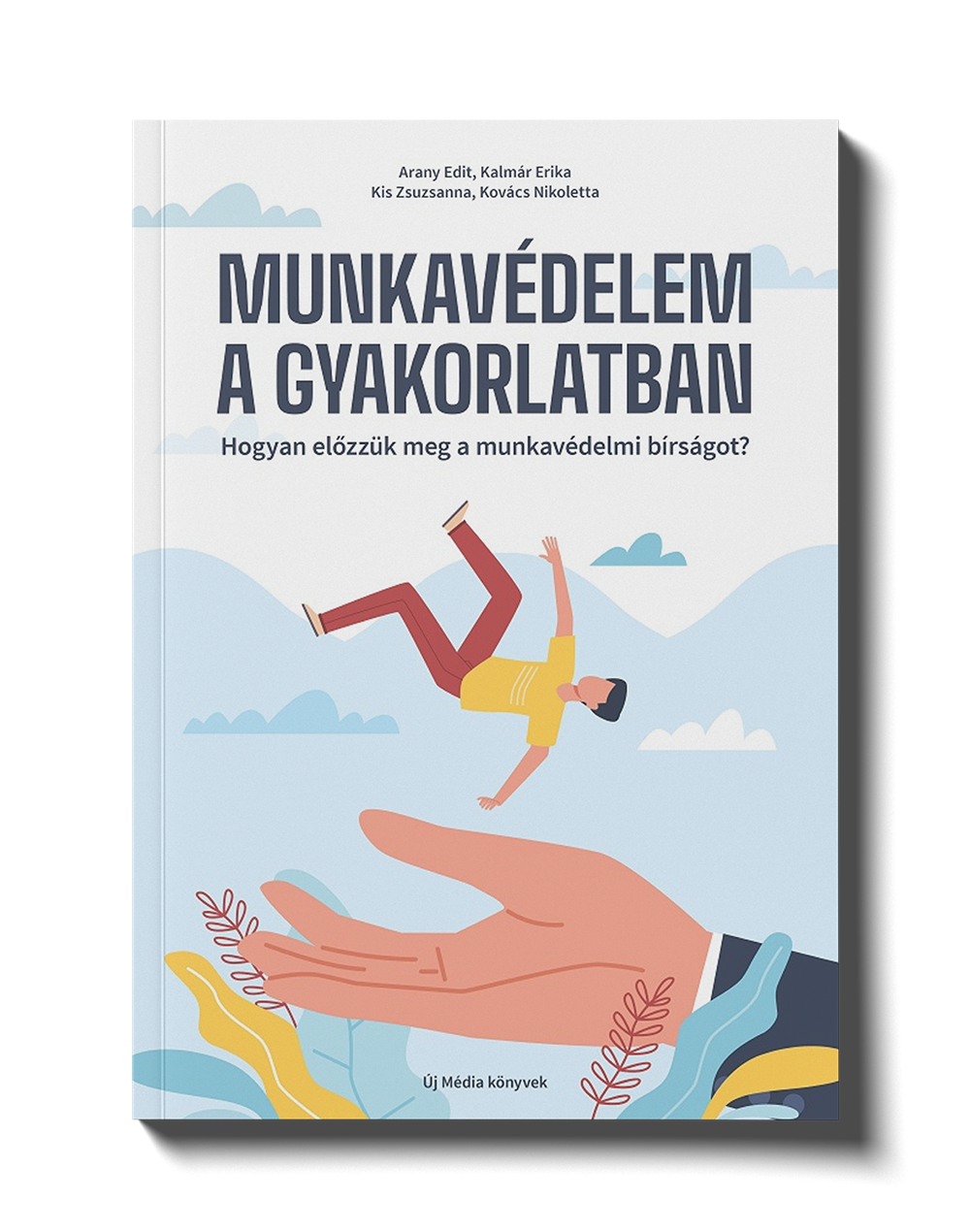 Munkavédelem a gyakorlatban
