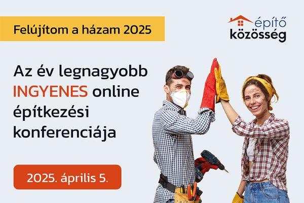 Felújítás: kihívás vagy lehetőség? – Jön a Felújítom a házam 2025 konferencia