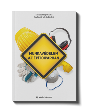 Kisvállalkozások munkavédelme és Munkavédelem az építőiparban