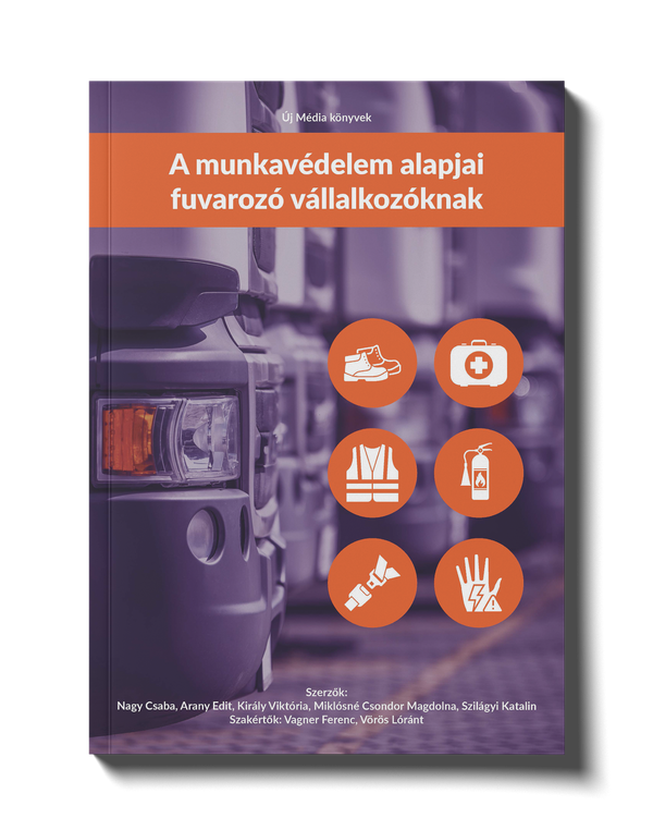 A munkavédelem alapjai fuvarozó vállalkozóknak (pdf)
